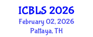International Conference on Biological and Life Sciences (ICBLS) February 02, 2026 - Pattaya, Thailand