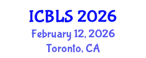 International Conference on Biological and Life Sciences (ICBLS) February 12, 2026 - Toronto, Canada