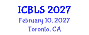 International Conference on Biological and Life Sciences (ICBLS) February 10, 2027 - Toronto, Canada