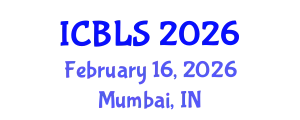 International Conference on Biological and Life Sciences (ICBLS) February 16, 2026 - Mumbai, India
