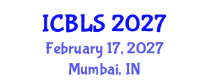 International Conference on Biological and Life Sciences (ICBLS) February 17, 2027 - Mumbai, India