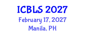 International Conference on Biological and Life Sciences (ICBLS) February 17, 2027 - Manila, Philippines