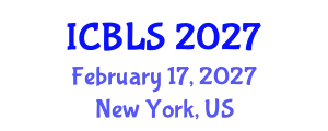 International Conference on Biological and Life Sciences (ICBLS) February 17, 2027 - New York, United States