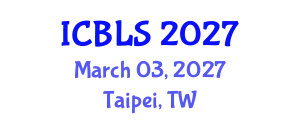 International Conference on Biological and Life Sciences (ICBLS) March 03, 2027 - Taipei, Taiwan