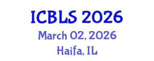 International Conference on Biological and Life Sciences (ICBLS) March 02, 2026 - Haifa, Israel