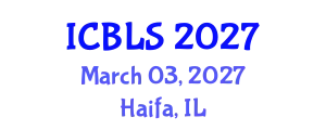 International Conference on Biological and Life Sciences (ICBLS) March 03, 2027 - Haifa, Israel