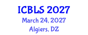International Conference on Biological and Life Sciences (ICBLS) March 24, 2027 - Algiers, Algeria