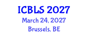 International Conference on Biological and Life Sciences (ICBLS) March 24, 2027 - Brussels, Belgium