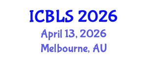 International Conference on Biological and Life Sciences (ICBLS) April 13, 2026 - Melbourne, Australia