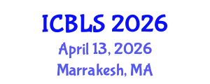 International Conference on Biological and Life Sciences (ICBLS) April 13, 2026 - Marrakesh, Morocco
