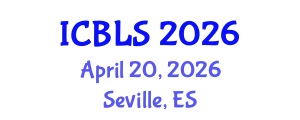 International Conference on Biological and Life Sciences (ICBLS) April 20, 2026 - Seville, Spain
