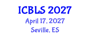 International Conference on Biological and Life Sciences (ICBLS) April 17, 2027 - Seville, Spain