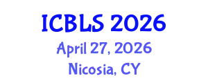 International Conference on Biological and Life Sciences (ICBLS) April 27, 2026 - Nicosia, Cyprus