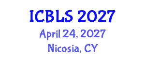 International Conference on Biological and Life Sciences (ICBLS) April 24, 2027 - Nicosia, Cyprus