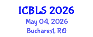 International Conference on Biological and Life Sciences (ICBLS) May 04, 2026 - Bucharest, Romania