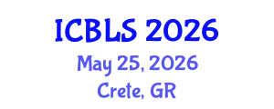 International Conference on Biological and Life Sciences (ICBLS) May 25, 2026 - Crete, Greece