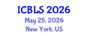 International Conference on Biological and Life Sciences (ICBLS) May 25, 2026 - New York, United States