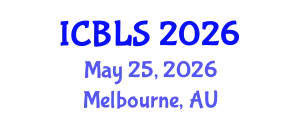 International Conference on Biological and Life Sciences (ICBLS) May 25, 2026 - Melbourne, Australia