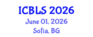 International Conference on Biological and Life Sciences (ICBLS) June 01, 2026 - Sofia, Bulgaria
