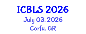 International Conference on Biological and Life Sciences (ICBLS) July 03, 2026 - Corfu, Greece