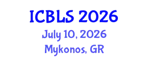 International Conference on Biological and Life Sciences (ICBLS) July 10, 2026 - Mykonos, Greece