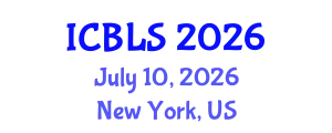 International Conference on Biological and Life Sciences (ICBLS) July 10, 2026 - New York, United States