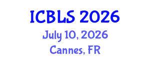 International Conference on Biological and Life Sciences (ICBLS) July 10, 2026 - Cannes, France