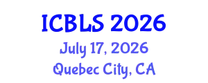 International Conference on Biological and Life Sciences (ICBLS) July 17, 2026 - Quebec City, Canada