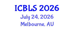 International Conference on Biological and Life Sciences (ICBLS) July 24, 2026 - Melbourne, Australia