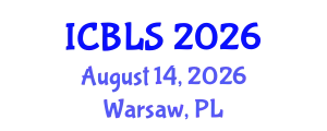 International Conference on Biological and Life Sciences (ICBLS) August 14, 2026 - Warsaw, Poland