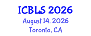 International Conference on Biological and Life Sciences (ICBLS) August 14, 2026 - Toronto, Canada