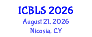 International Conference on Biological and Life Sciences (ICBLS) August 21, 2026 - Nicosia, Cyprus