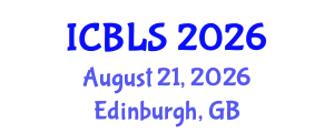 International Conference on Biological and Life Sciences (ICBLS) August 21, 2026 - Edinburgh, United Kingdom