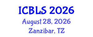 International Conference on Biological and Life Sciences (ICBLS) August 28, 2026 - Zanzibar, Tanzania