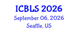 International Conference on Biological and Life Sciences (ICBLS) September 06, 2026 - Seattle, United States