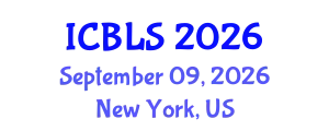 International Conference on Biological and Life Sciences (ICBLS) September 09, 2026 - New York, United States