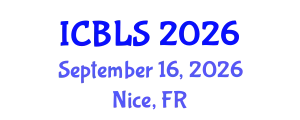 International Conference on Biological and Life Sciences (ICBLS) September 16, 2026 - Nice, France