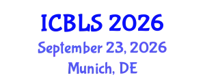 International Conference on Biological and Life Sciences (ICBLS) September 23, 2026 - Munich, Germany