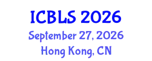 International Conference on Biological and Life Sciences (ICBLS) September 27, 2026 - Hong Kong, China