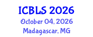 International Conference on Biological and Life Sciences (ICBLS) October 04, 2026 - Madagascar, Madagascar