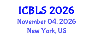 International Conference on Biological and Life Sciences (ICBLS) November 04, 2026 - New York, United States