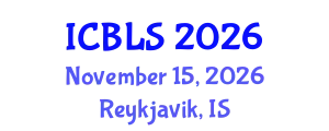 International Conference on Biological and Life Sciences (ICBLS) November 15, 2026 - Reykjavik, Iceland