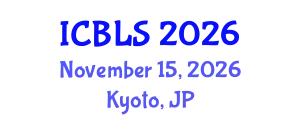 International Conference on Biological and Life Sciences (ICBLS) November 15, 2026 - Kyoto, Japan