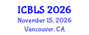 International Conference on Biological and Life Sciences (ICBLS) November 15, 2026 - Vancouver, Canada