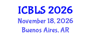 International Conference on Biological and Life Sciences (ICBLS) November 18, 2026 - Buenos Aires, Argentina