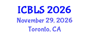 International Conference on Biological and Life Sciences (ICBLS) November 29, 2026 - Toronto, Canada