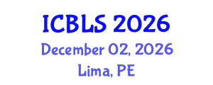International Conference on Biological and Life Sciences (ICBLS) December 02, 2026 - Lima, Peru