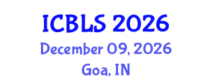 International Conference on Biological and Life Sciences (ICBLS) December 09, 2026 - Goa, India