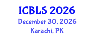 International Conference on Biological and Life Sciences (ICBLS) December 30, 2026 - Karachi, Pakistan