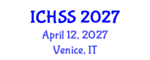 International Conference on Humanities and Social Sciences (ICHSS) April 12, 2027 - Venice, Italy